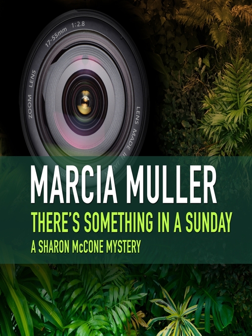 Title details for There's Something in a Sunday by Marcia Muller - Available